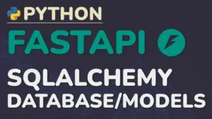 Add a Database to FastAPI with SQLAlchemy Models