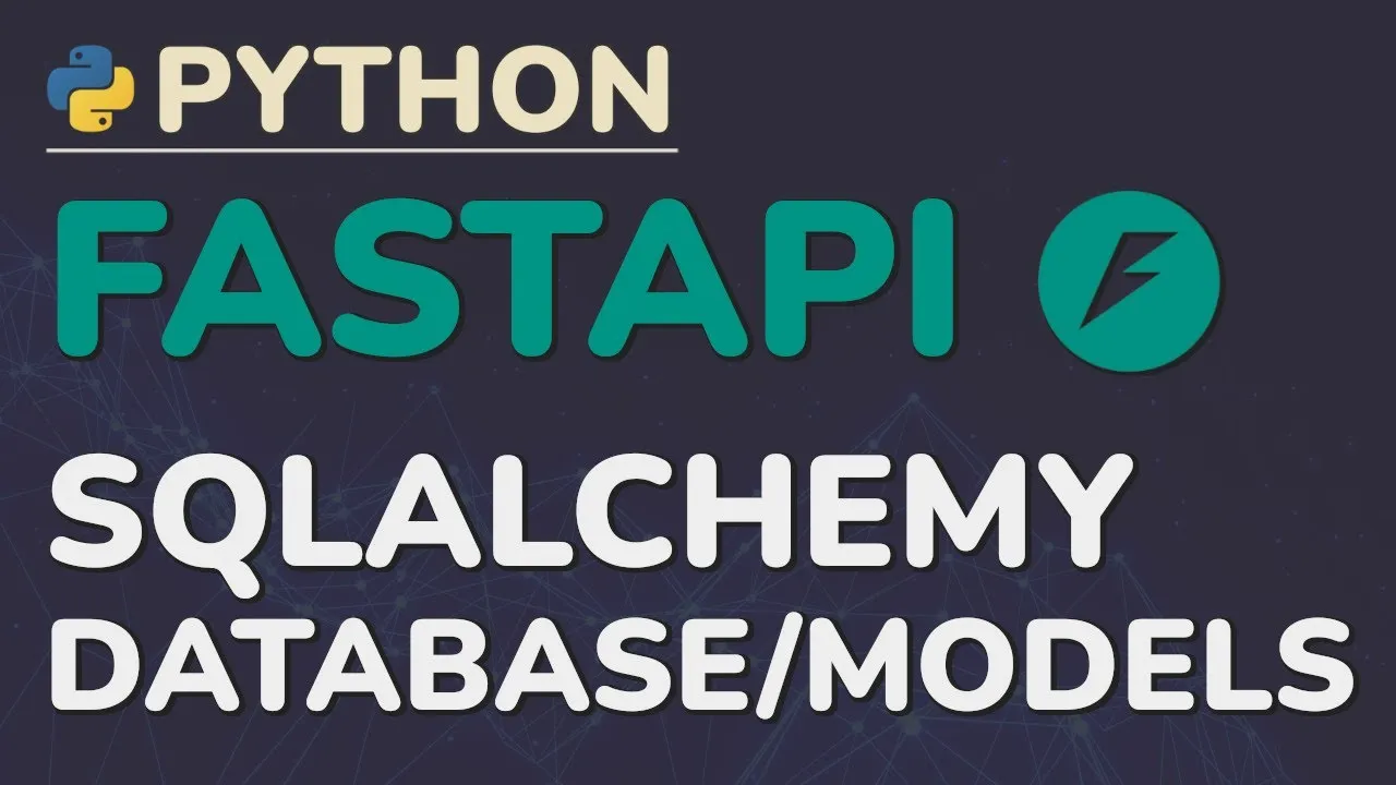Add a Database to FastAPI with SQLAlchemy Models