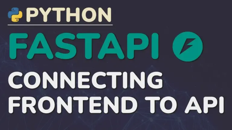 Connect Your FastAPI Backend to a JavaScript Frontend
