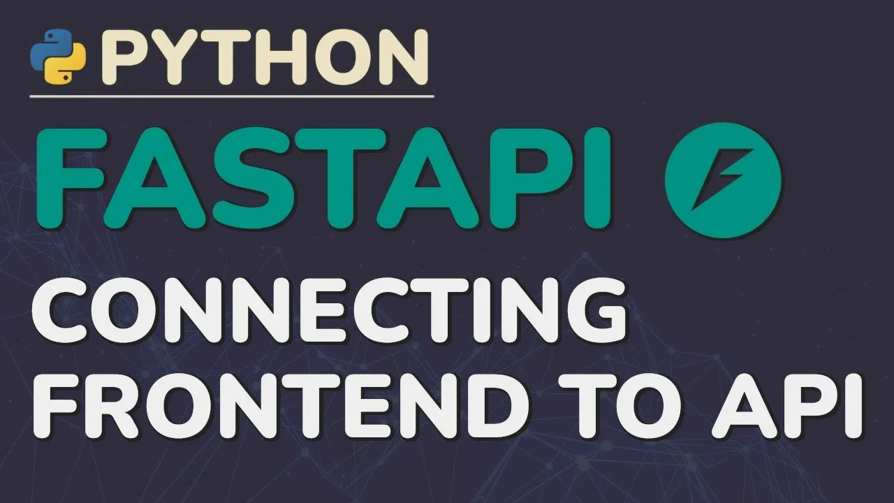 Connect Your FastAPI Backend to a JavaScript Frontend