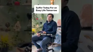 Embrace Hardship Now for a Simpler Future