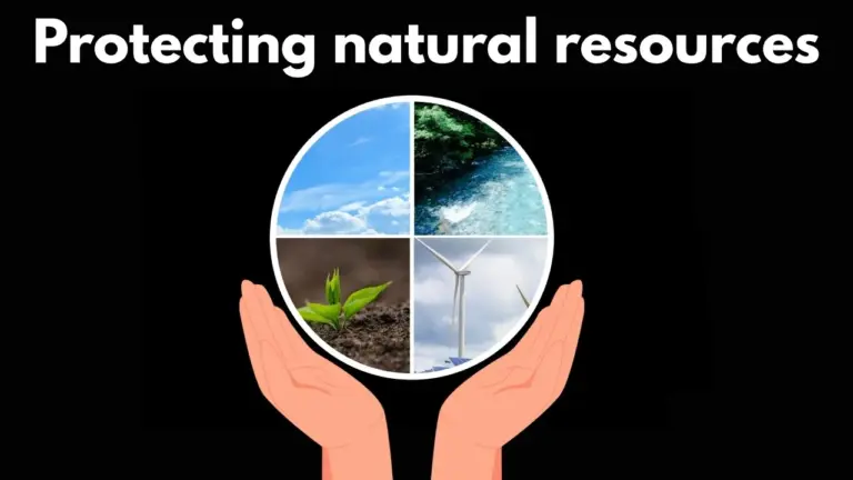 How to Protect Natural Resources for a Better Future