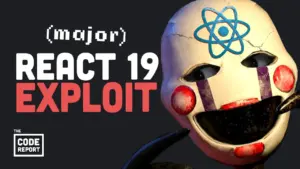 React’s Server Components Vulnerable to ‘React2Shell’