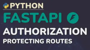 Secure Your FastAPI App: Protect Routes & Verify Users