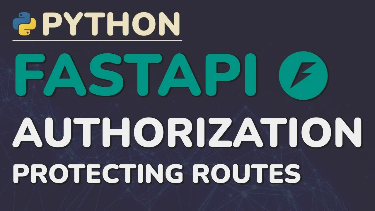Secure Your FastAPI App: Protect Routes & Verify Users