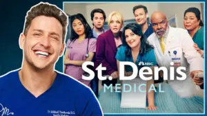 Unpacking ‘St. Denis Medical’: A Doctor’s Take