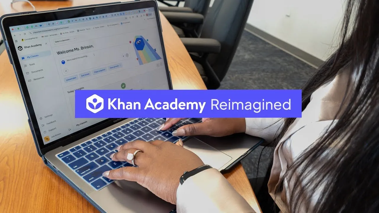 Make Teaching Easier with Khan Academy Reimagined
