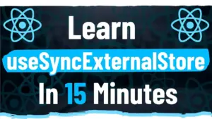 Manage React State Easily with `useSyncExternalStore`