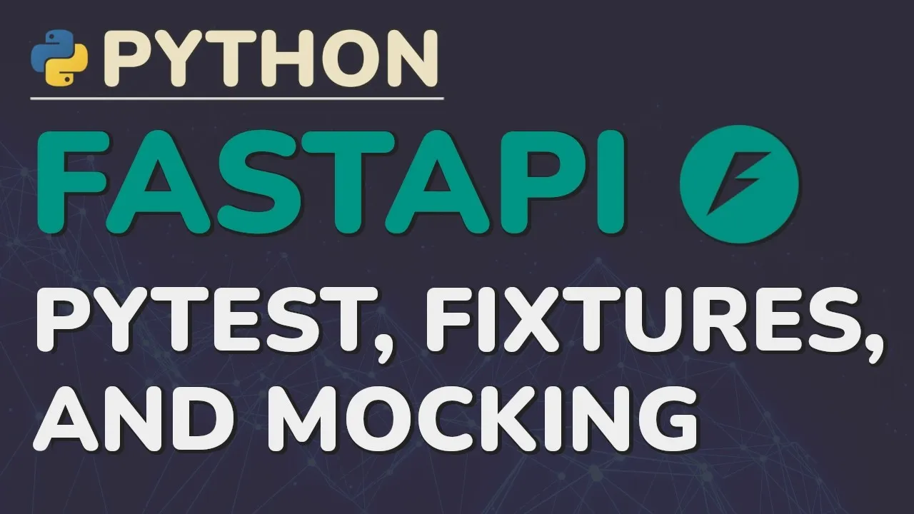 Test Your FastAPI App with Pytest and Mocking